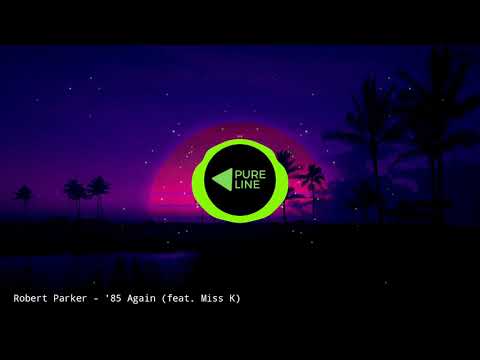 Robert Parker - '85 Again (feat. Miss K)