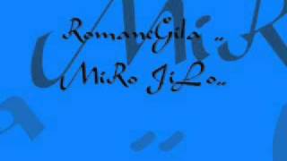 rOMANE gILA ,, mIro JiLo,, 2010 NEEWW !! rOMANE gILA ,, mIro JiLo,, 2010 NEEWW !!