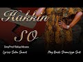 Salim Smart - Hakkin So (Official Video Lyrics) ft Shamsiyya Sadi