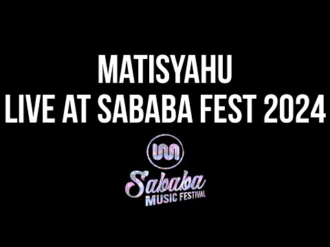 Matisyahu Live at Sababa Music Festival June 29, 2024