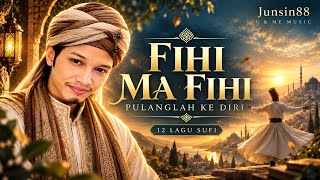 Download lagu Fihi Ma Fihi — Pulanglah ke Diri | 12 Lagu Sufi untuk Perjalanan Jiwa & Pencarian Kebenaran mp3