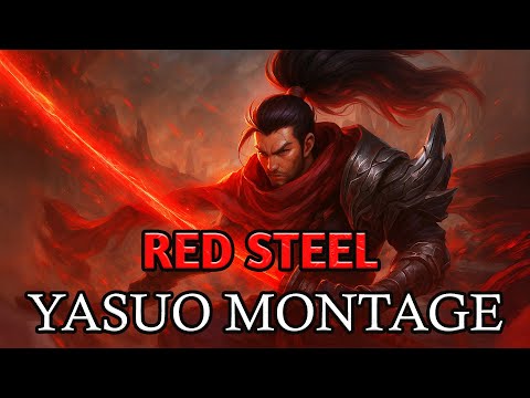 TheWanderingPro - Yasuo Montage "RED STEEL"