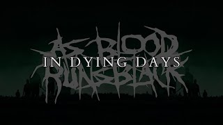 AS BLOOD RUNS BLACK - IN DYING DAYS [LYRICS]