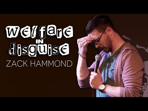 Welfare In Disguise - Zack Hammond