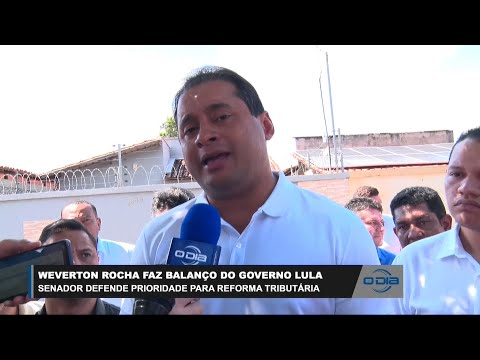 Weverton Rocha faz balanço do Governo Lula e defende Reforma Tributária 30 03 2023