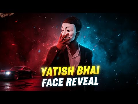 YATISH BHAI 07 FACE REVEAL VIDEO 🥳🤩