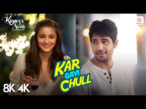 Kar Gayi Chull - 8K/4K Music Video | Sidharth Malhotra | Alia Bhatt | Badshah | Kapoor & Sons