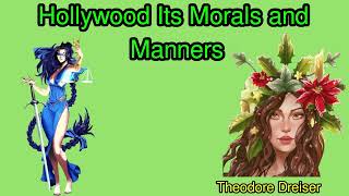 Hollywood: Its Morals and Manners by Theodore Dreiser [Audiobooks Unabridged] | Performing Arts