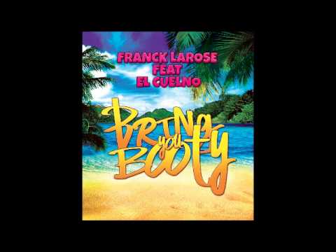FRANCK LAROSE feat EL CUELNO-Bring you booty  PAUL VANDELL REMIX (Radio Edit)