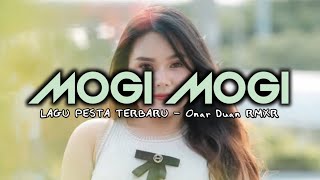 Download lagu MOGI MOGI - Onar Duan RMXR🍊LAGU PESTA NEW 2025 mp3 Download lagu MOGI MOGI - Onar Duan RMXR🍊LAGU PESTA NEW 2025 mp3