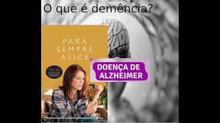 O que é demência? E Alzheimer precoce? Discussão do filme Para Sempre Alice! Dr. Leandro Boson