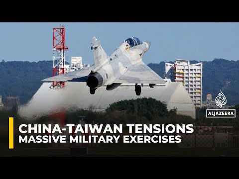 China deploys army, naval, and air force units around Taiwan for military exercises