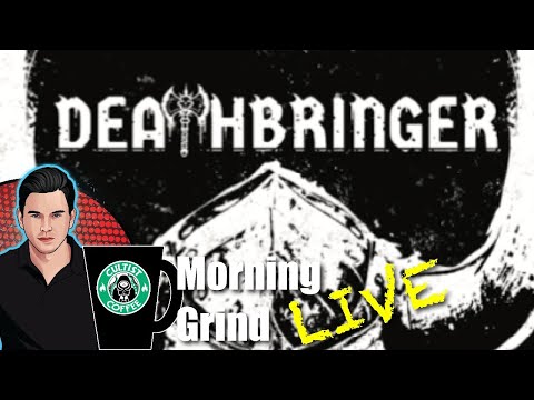 Deathbringer Old School RPG Review and Analysis - Morning Grind # 142 (27 March 2023)
