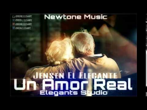 Un Amor Real - Jensen  El  Elegante (2014)  (Tema positivos)