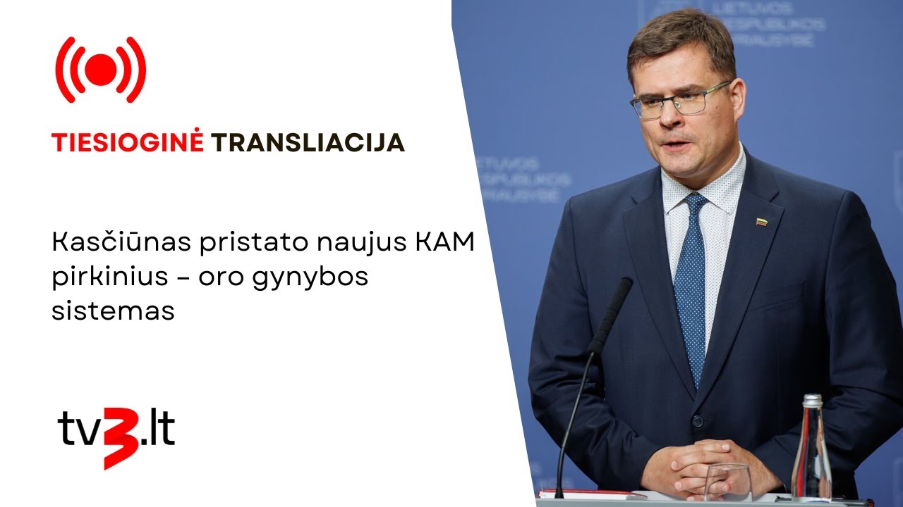 Tiesiogiai: Kasčiūnas pristato naujus KAM pirkinius – oro gynybos sistemas