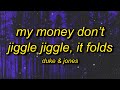 My Money Don’t Jiggle It Folds TikTok (Lyrics) Extended Version