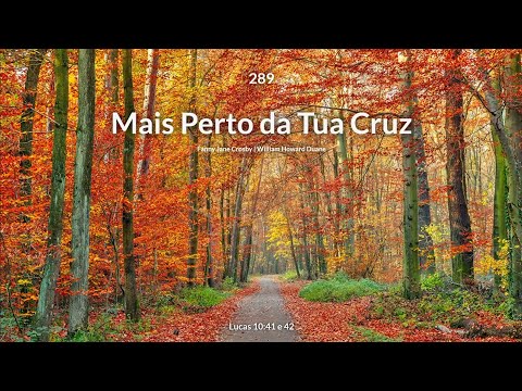 Hinário Adventista • Hino 289 - Mais Perto da Tua Cruz