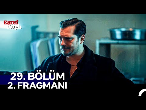Eşref Rüya 29. Bölüm 2. Fragmanı