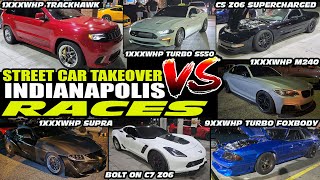 STREET CAR TAKEOVER INDY RACES - 1XXXWHP BMW M240, TRACKHAWK, C6, SUPRA, Z06, AUDI, GT500, HELLCAT
