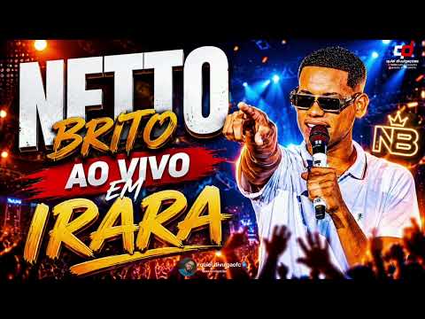 NETTO BRITO - AO VIVO EM IRARA   #netobrito 