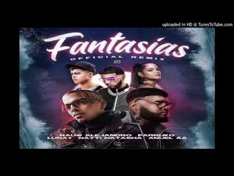 Rauw Alejandro Ft. Anuel AA  Natti Natasha  Farruko y Lunay - Fantasias (Official Remix)