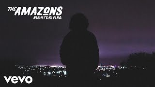 The Amazons - Nightdriving video