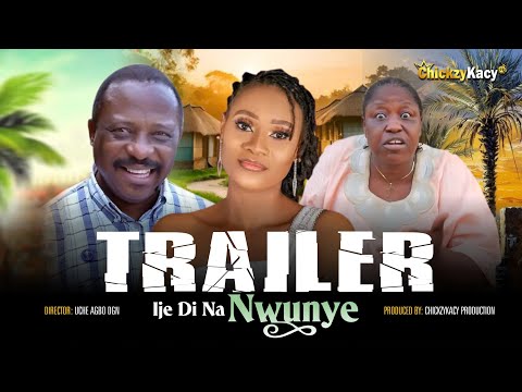 Ije Di Na Nwunye | Official Trailer