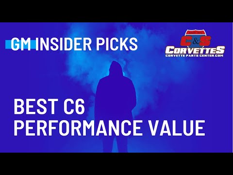 GM INSIDER PICKS BEST C6 CORVETTE FOR PERFORMANCE VALUE