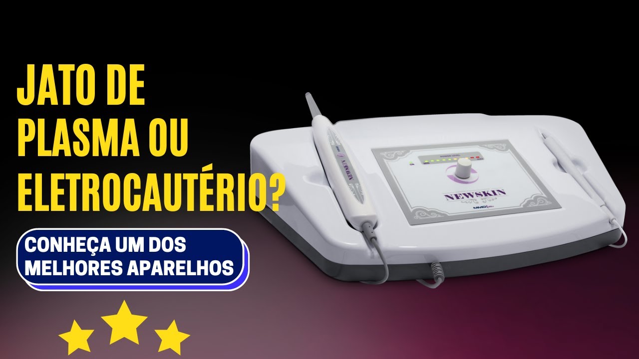 Qual é o melhor, Jato de Plasma ou Eletrocautério New Skin?