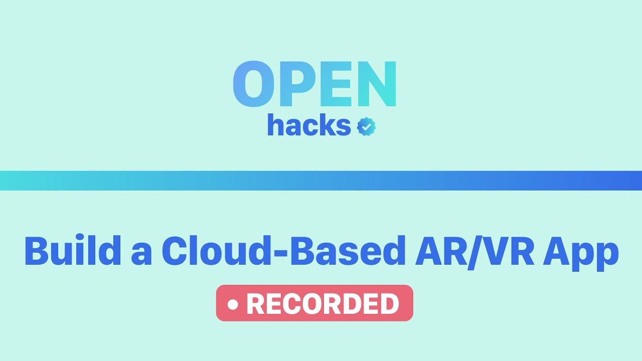 OpenHacks | Build a Cloud-Based AR/VR App
