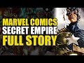 Captain America Conquers The World Secret Empire Full Story