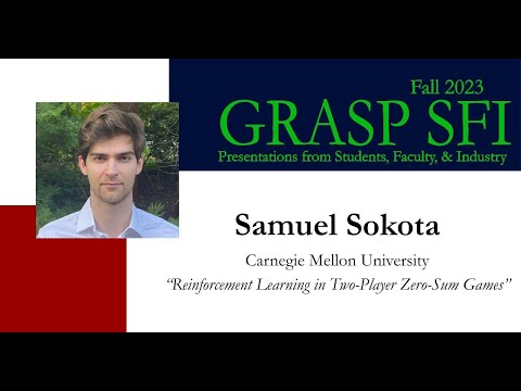 Fall 2023 GRASP SFI - Samuel Sokota, Carnegie Mellon University