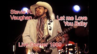 Stevie Ray Vaughan  - Let me Love you baby - Live Denver 1989