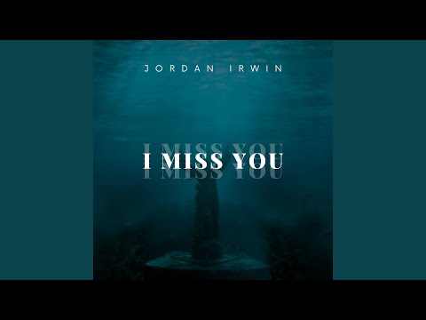 I Miss You