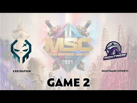 Execration vs Nightmare Esports Game 2 MSC 2021 Game 2 | EXE VS NM GAME 2