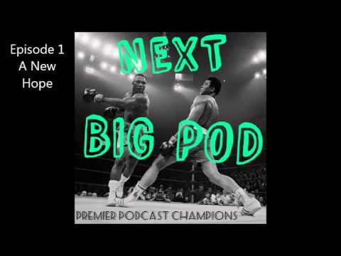 Next Big Pod - Episode 1