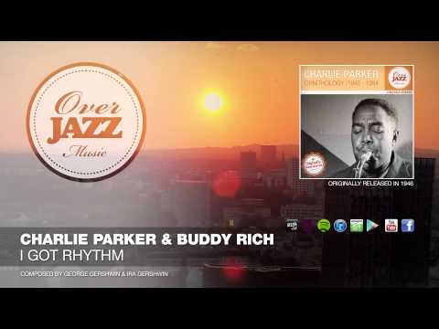 Charlie Parker & Buddy Rich - I Got Rhythm (1946)