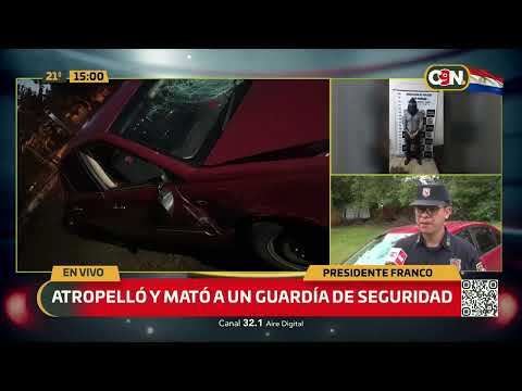 Detienen a conductor acusado de atropellar y matar a guardia de seguridad en Presidente Franco