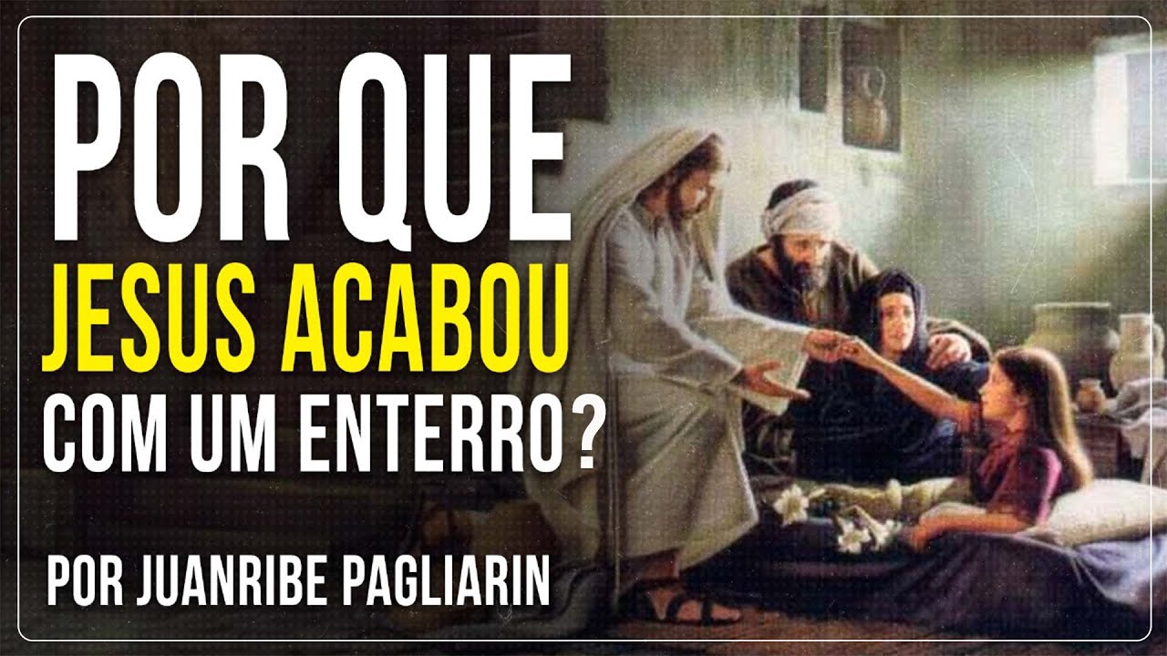 POR QUE JESUS ACABOU COM UM ENTERRO?