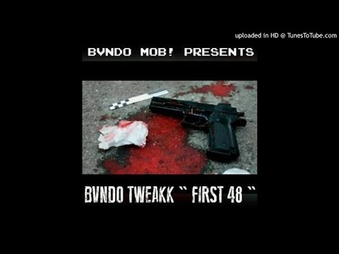 BVNDO TWEAKK + "FIRST48!"