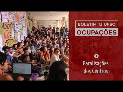 BOLETIM TJ UFSC - OCUPAÇÕES - Paralisações dos Centros