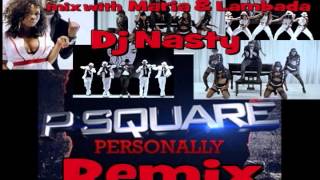 personally remix - p square ft dj nasty