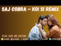 KOI SI | SAJ COBRA | AFSANA KHAN | THE LATEST PUNJABI REMIX 2024