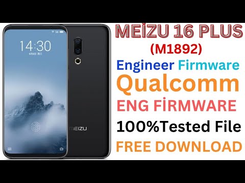MEİZU 16 PLUS (M1892) ENG FİRMWARE FREE DOWNLOAD SOLUTION VIDEOS
