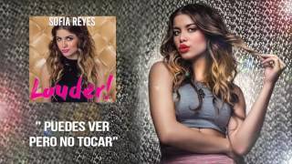 Sofia Reyes - Puedes Ver Pero No Tocar