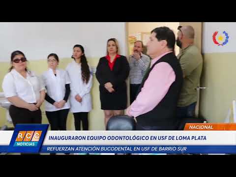 Inauguraron equipo odontológico oficial en la USF de la Villa Núcleo A de Loma Plata