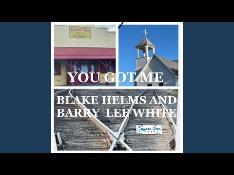 You Got Me (feat. Barry Lee White)