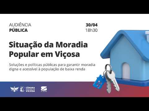 Audiência Pública - Situação da MoradiaPopular em Viçosa | 30/04/2026