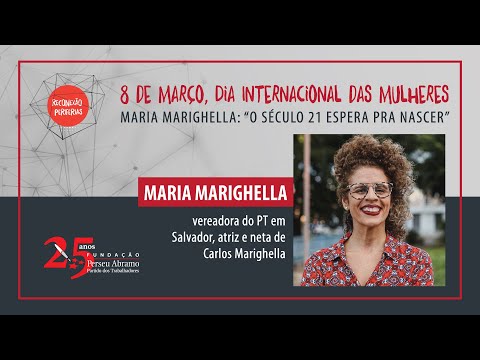Para Maria Marighella, eleição de Lula vai encerrar ciclo e abrir caminho para o século 21.