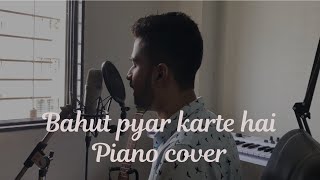 BAHUT PYAR KARTE HAIN | PIANO COVER | SAWAN